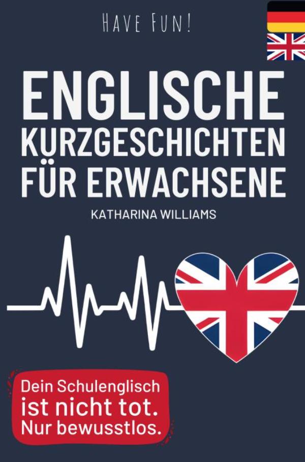 Omslag van Have fun! Englische 10 Minuten Kurzgeschichten inkl. Audiodateien für Erwachsene
