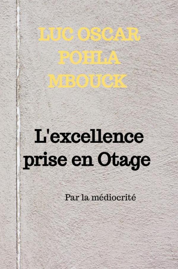 Omslag van L'excellence prise en Otage