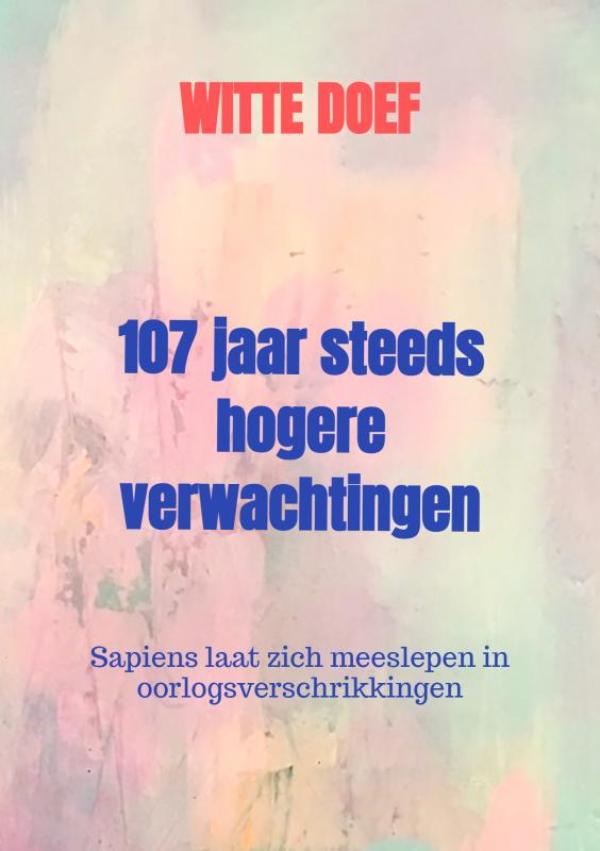 Omslag van 107 jaar steeds hogere verwachtingen