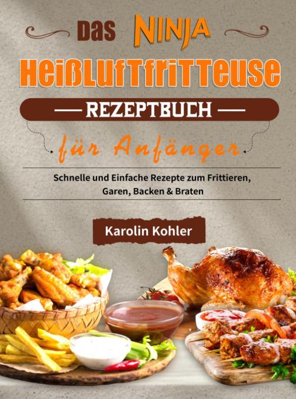 Omslag van Das Ninja Heißluftfritteuse Rezeptbuch für Anfänger