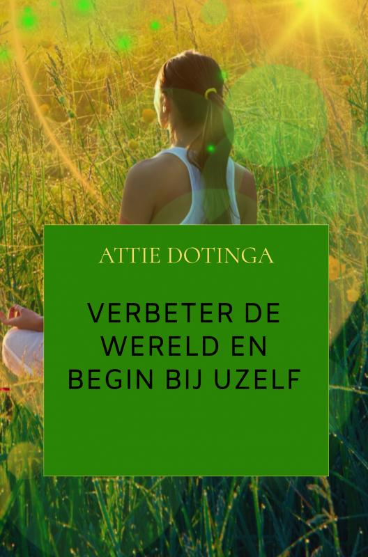 Omslag van Verbeter de wereld en begin bij uzelf