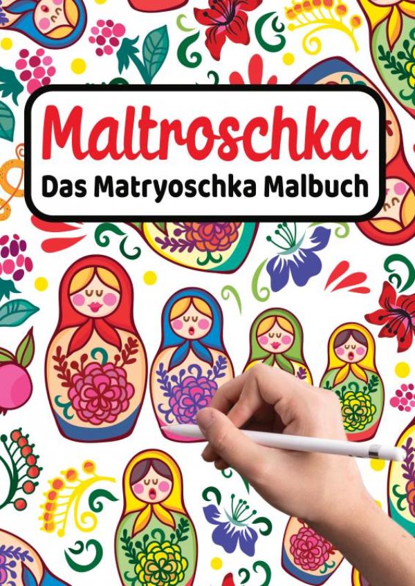 Omslag van MALTROSCHKA - Das Matryoschka Malbuch