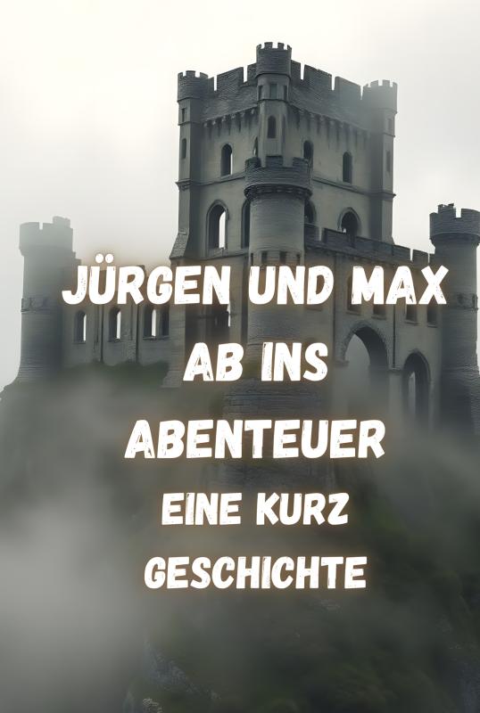 Omslag van Jürgen und Max Ab ins Abenteuer