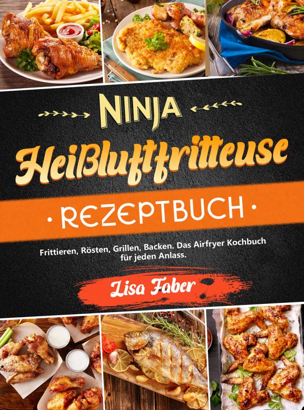 Omslag van Ninja Heißluftfritteuse Rezeptbuch