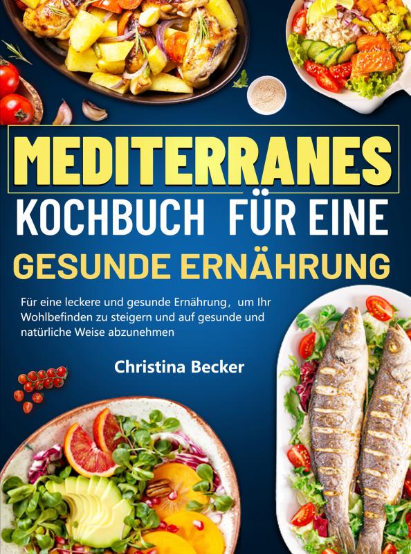 Omslag van Mediterranes Kochbuch für eine gesunde Ernährung