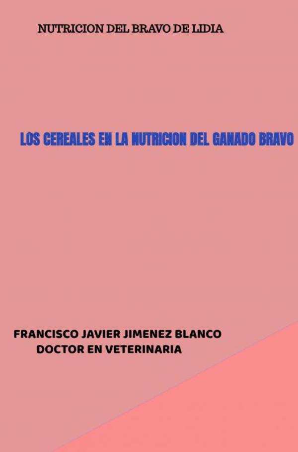 Omslag van LOS CEREALES EN LA NUTRICION DEL GANADO BRAVO