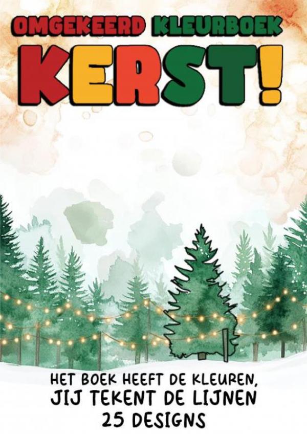 Omslag van Omgekeerd Kleurboek - Kerst! - Het Boek Heeft de Kleuren, Jij Tekent de Lijnen
