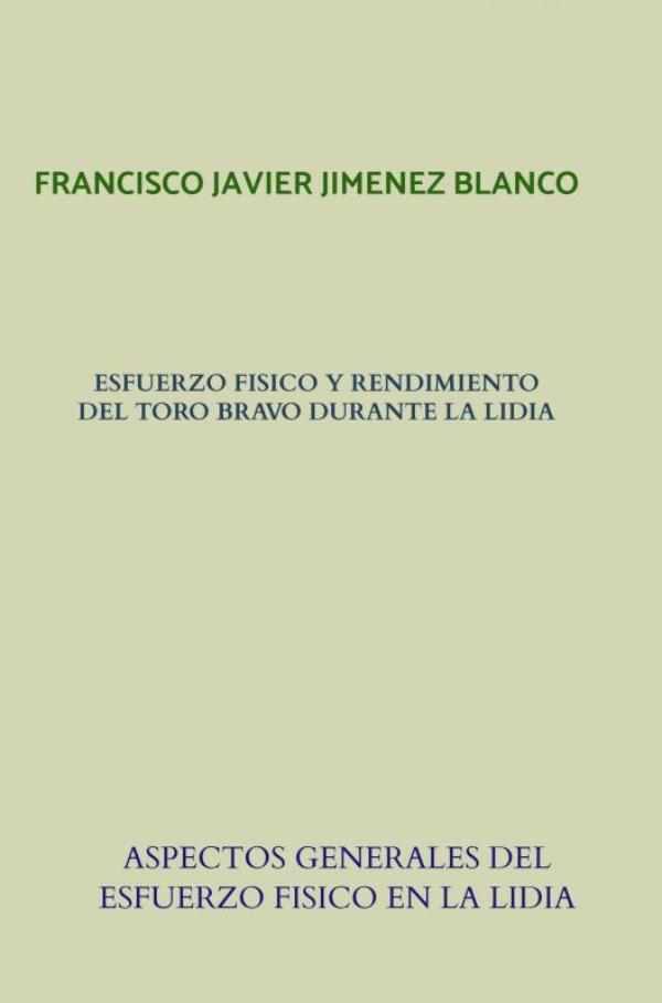Omslag van ESFUERZO FISICO Y RENDIMIENTO DEL TORO BRAVO DURANTE LA LIDIA