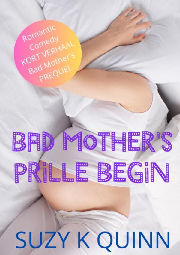 Omslag van Bad Mother's Prille Begin