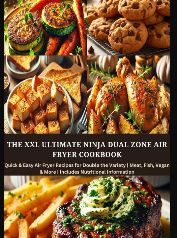Omslag van The XXL Ultimate Ninja Dual Zone Air Fryer Cookbook