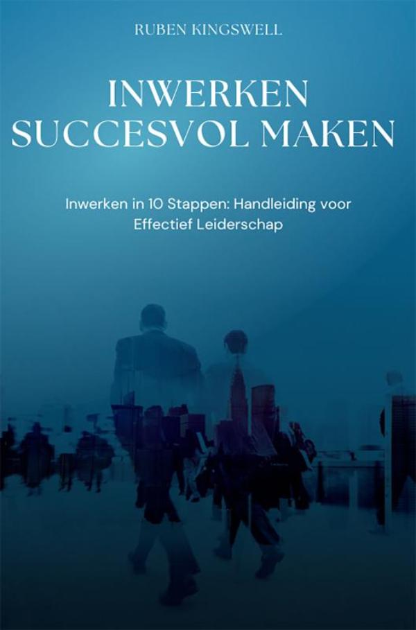Omslag van Inwerken succesvol maken