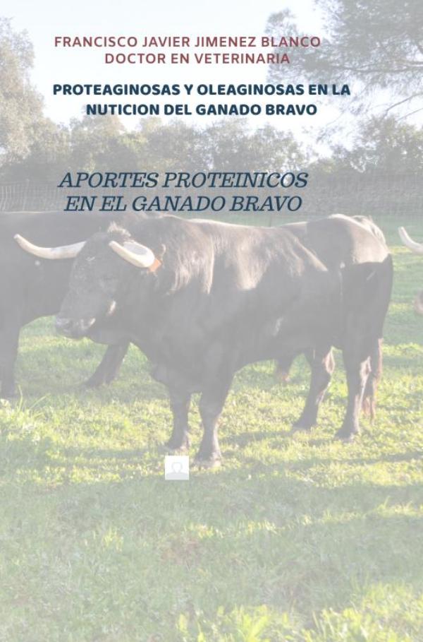 Omslag van PROTEAGINOSAS Y OLEAGINOSAS EN LA NUTICION DEL GANADO BRAVO