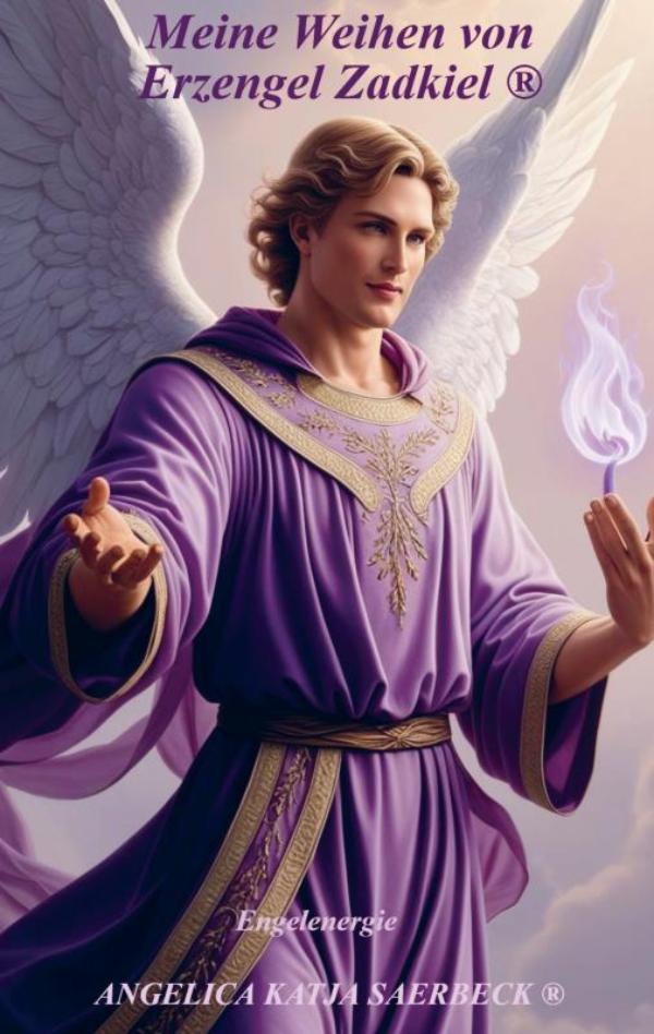 Omslag van Meine Weihen von Erzengel Zadkiel ®
