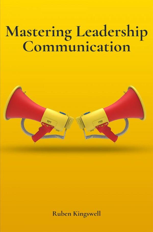 Omslag van Mastering Leadership Communication