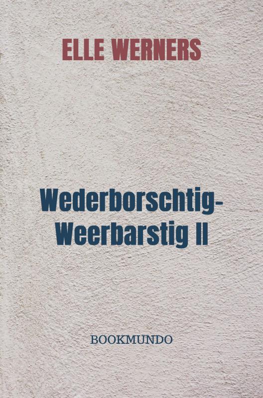 Omslag van Wederborschtig-Weerbarstig II