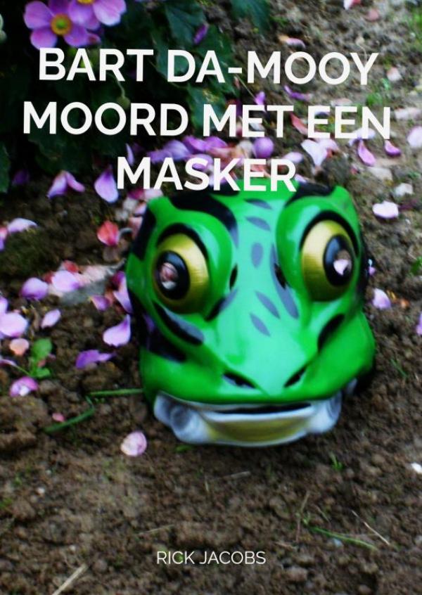 Omslag van Bart Da-Mooy Moord met een masker