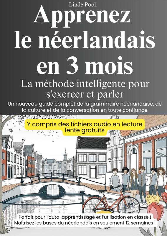 Omslag van Apprenez le néerlandais en 3 mois - La méthode intelligente pour s'exercer et parler