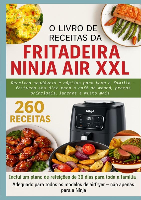 Omslag van O Livro de Receitas da Fritadeira Ninja Air XXL Receitas saudáveis e rápidas para toda a família