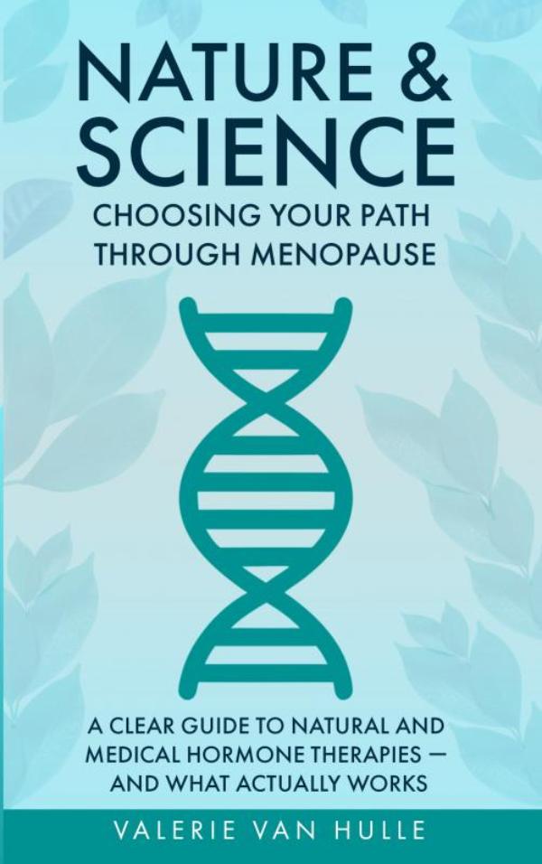 Omslag van Nature & Science: Choosing Your Path Through Menopause