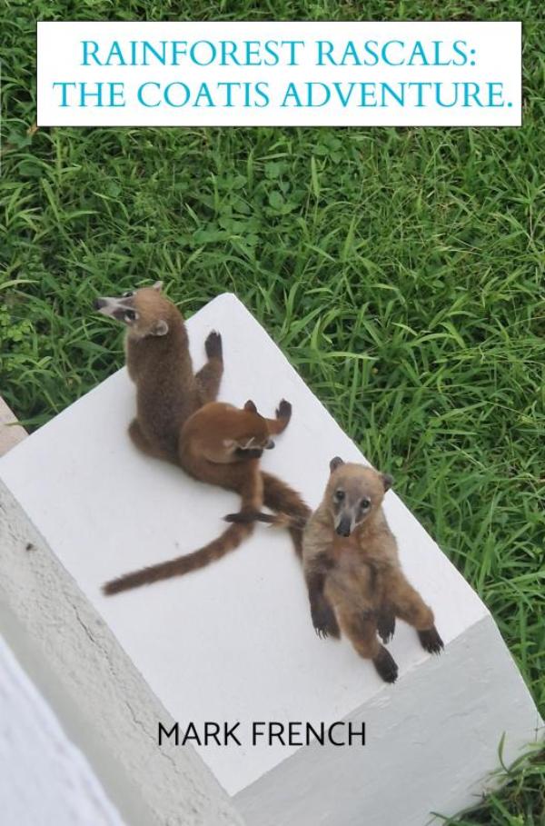 Omslag van Rainforest Rascals: The Coatis Adventure