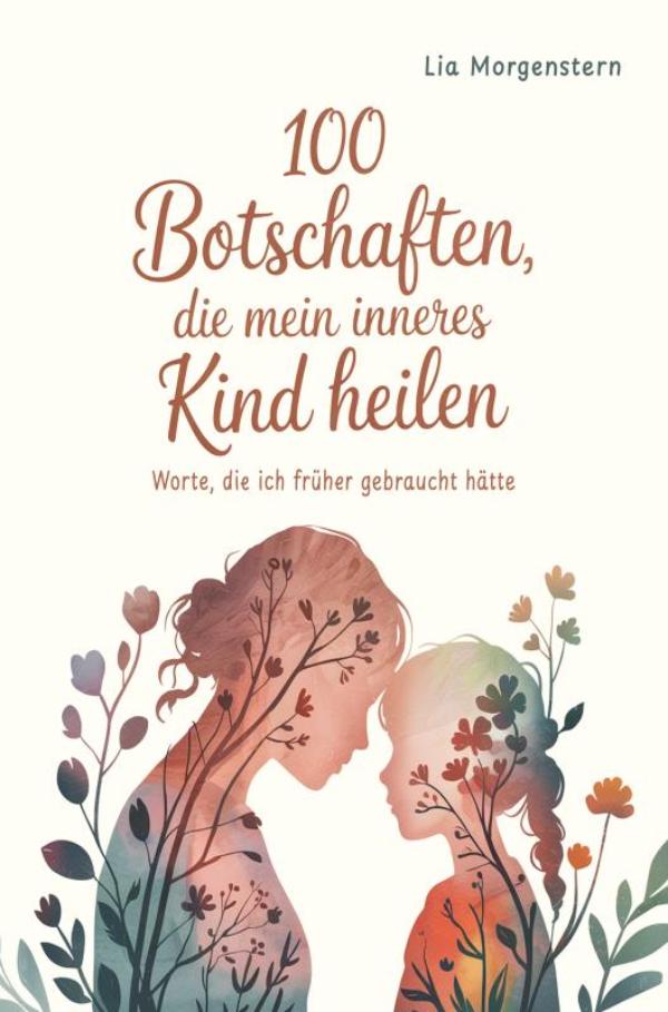 Omslag van 100 Botschaften, die mein inneres Kind heilen