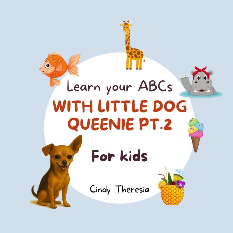 Omslag van Learn Your ABCs With Little Dog Queenie Pt.2