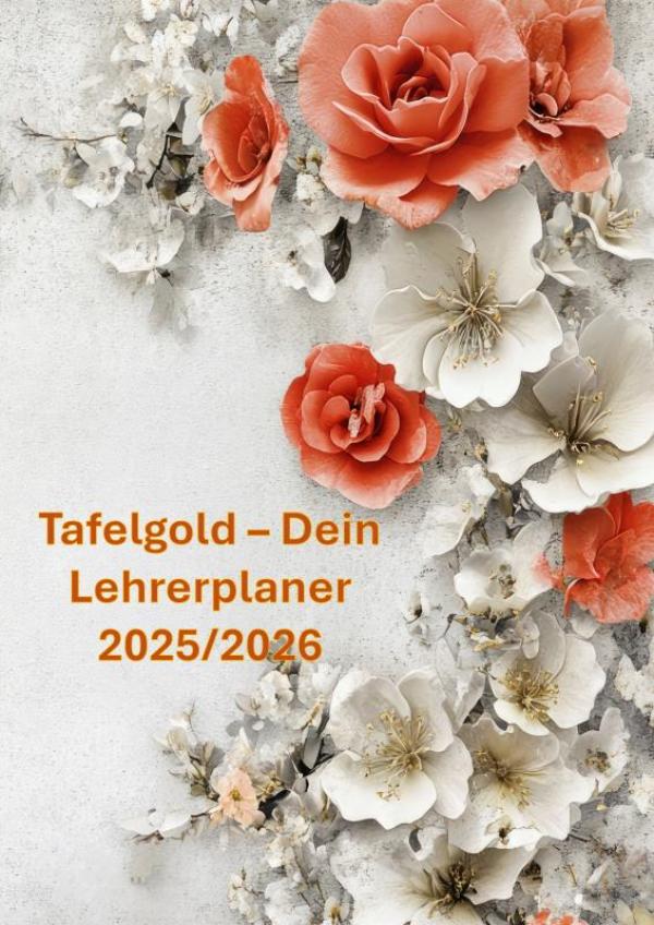 Omslag van Tafelgold – Dein Lehrerplaner 2025/2026(Auch eine wundervolle Idee als Abschiedsgeschenk für Lehrer:innen.)