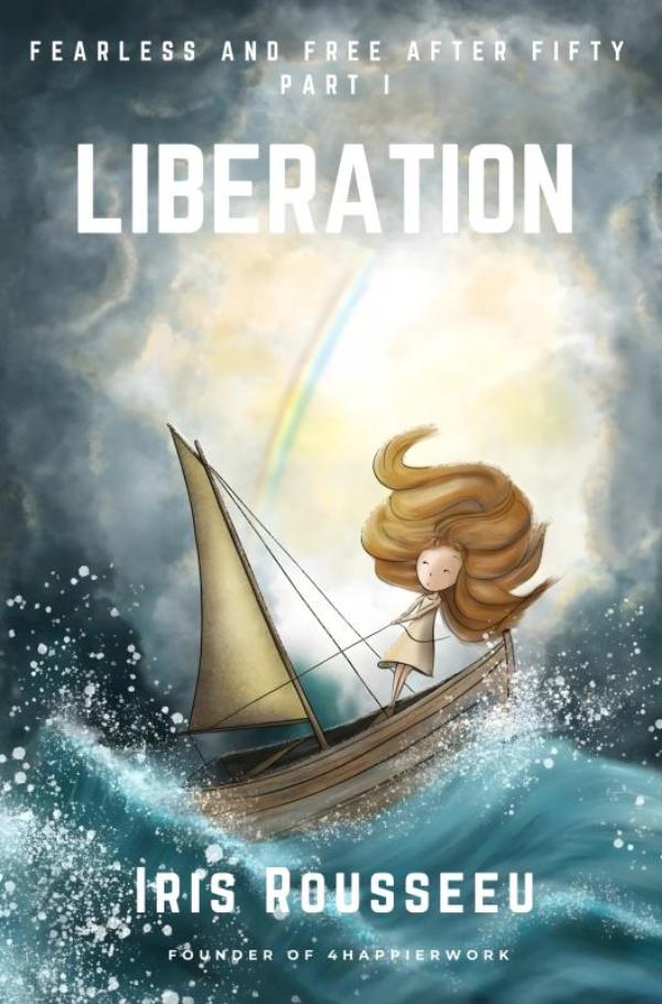 Omslag van LIBERATION - Fearless and Free after Fifty Series, Part One - First Edition
