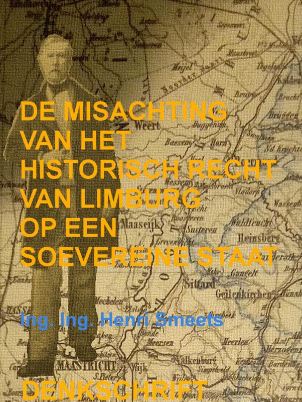 Omslag van De Misachting Van Het Limburgs Vraagstuk: Het Historisch Recht Op Een Soevereine Staat
