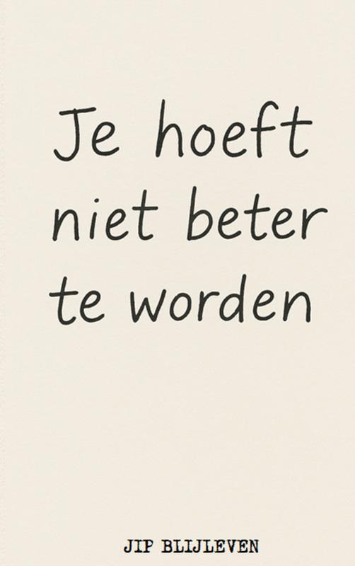 Omslag van JE HOEFT NIET BETER TE WORDEN