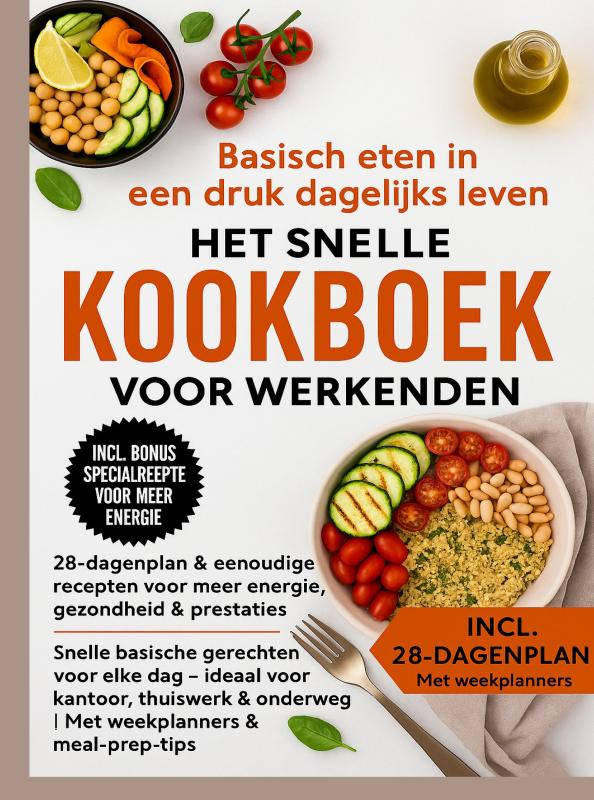 Omslag van Basisch eten in een druk dagelijks leven – Het snelle kookboek voor werkenden