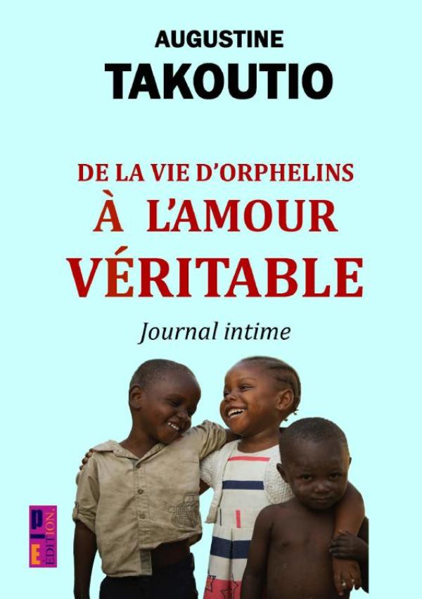 Omslag van De la vie d'orphelins à l'amour véritable