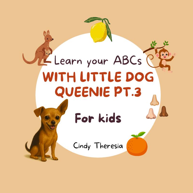 Omslag van Learn Your ABCs With Little Dog Queenie Pt.3