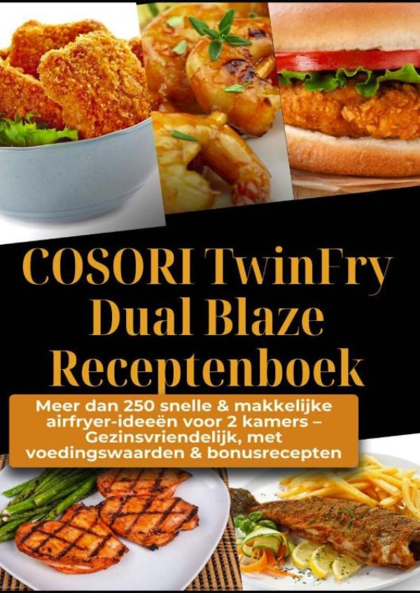 Omslag van COSORI TwinFry Dual Blaze Receptenboek: Meer dan 250 snelle & makkelijke airfryer-ideeën voor 2 kamers –