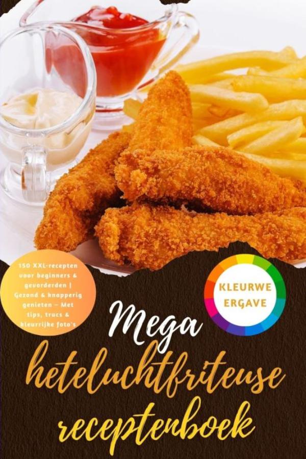 Omslag van Mega heteluchtfriteuse receptenboek