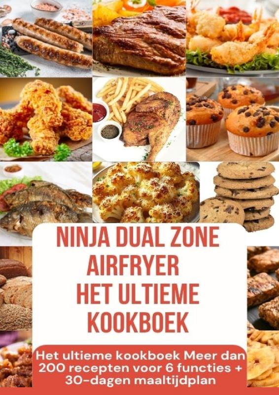 Omslag van Ninja Foodi MAX Dual Zone Airfryer – Het ultieme kookboek Meer dan 200 recepten voor 6 functies + 30-dagen maaltijdplan