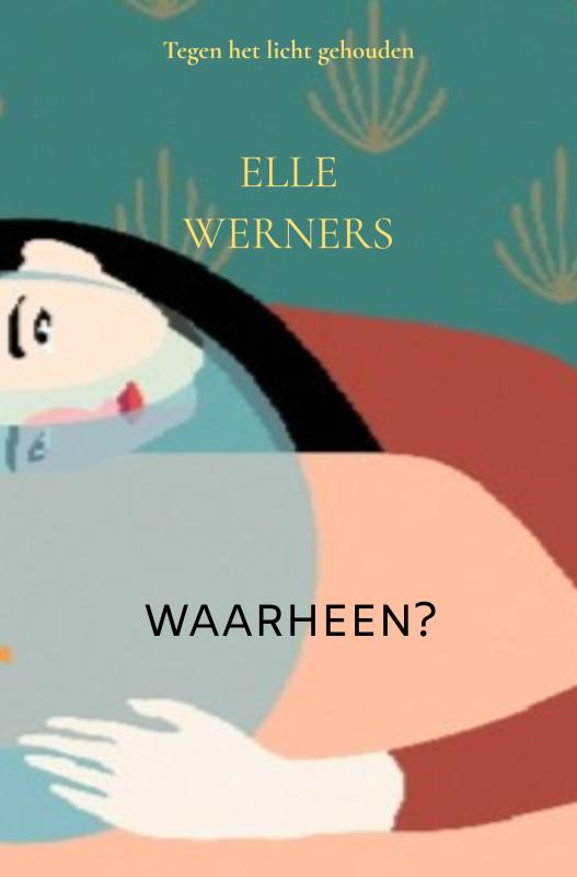 Omslag van WAARHEEN?