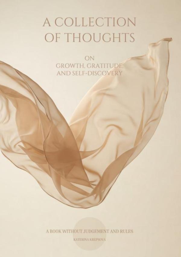 Omslag van A COLLECTION OF THOUGHTS ON GROWTH, GRATITUDE, AND SELF-DISCOVERY