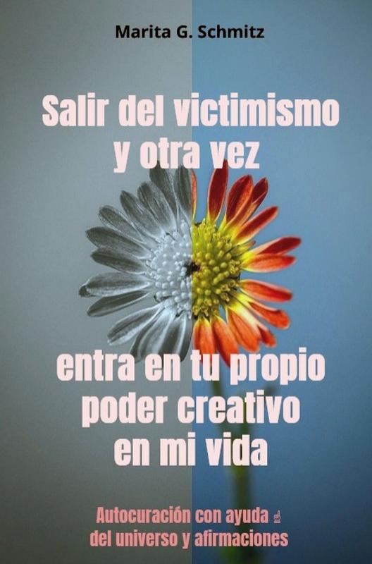 Omslag van Salir del victimismo y otra vez entra en tu propio poder creativo - en mi vida