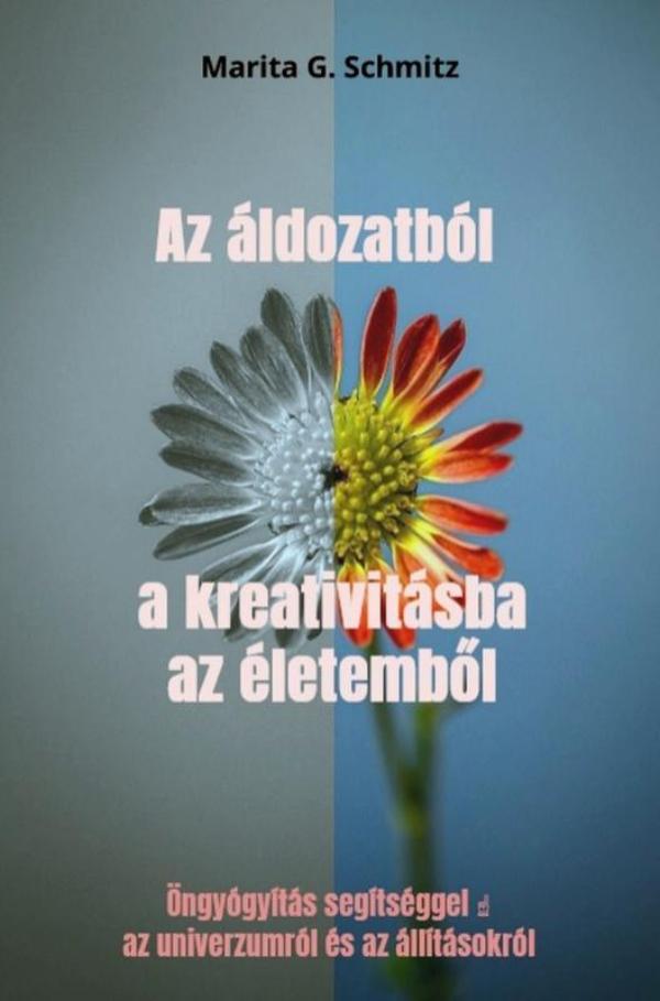 Omslag van Az áldozatból a kreativitásba az életemből