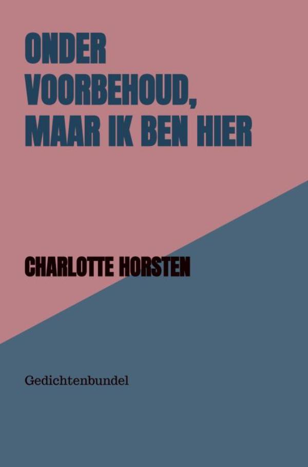 Omslag van Onder Voorbehoud, Maar Ik Ben Hier