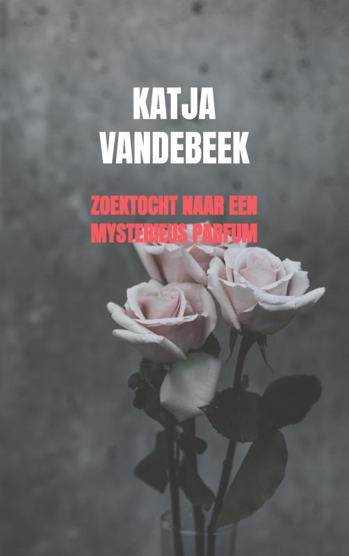 Omslag van Zoektocht naar een mysterieus parfum