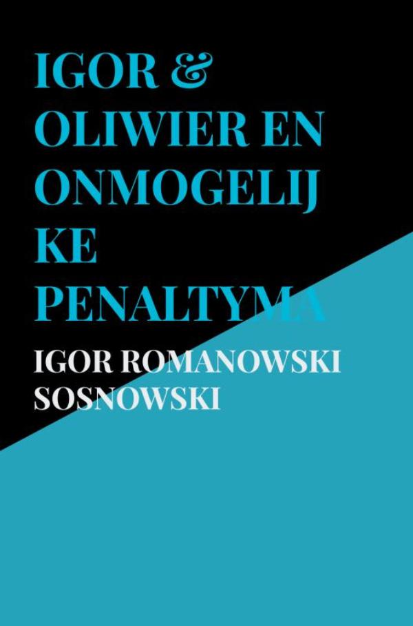 Omslag van Igor & Oliwier en onmogelijke penaltymachine