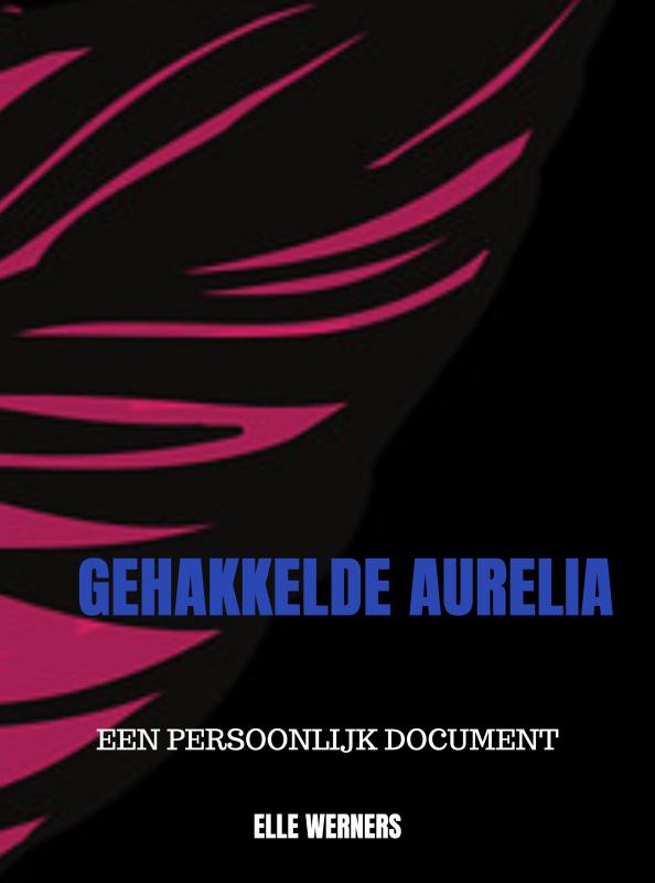 Omslag van GEHAKKELDE AURELIA