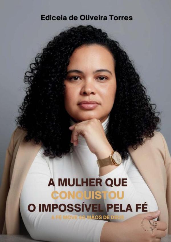 Omslag van A Mulher que Conquistou o Impossível pela Fé