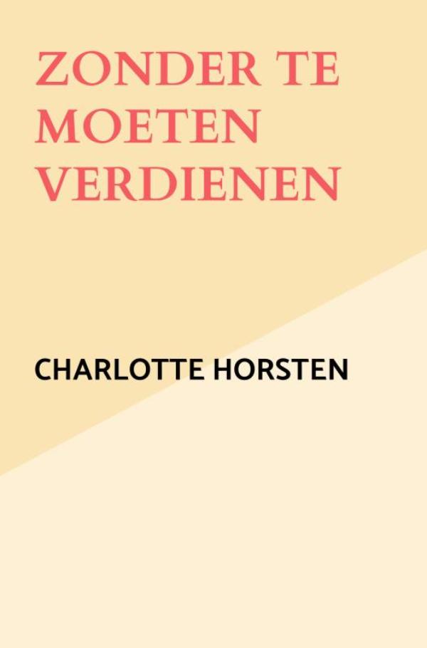 Omslag van Zonder te moeten verdienen