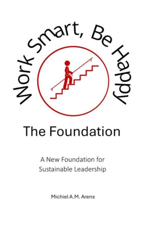 Omslag van Work Smart, Be Happy; The Foundation