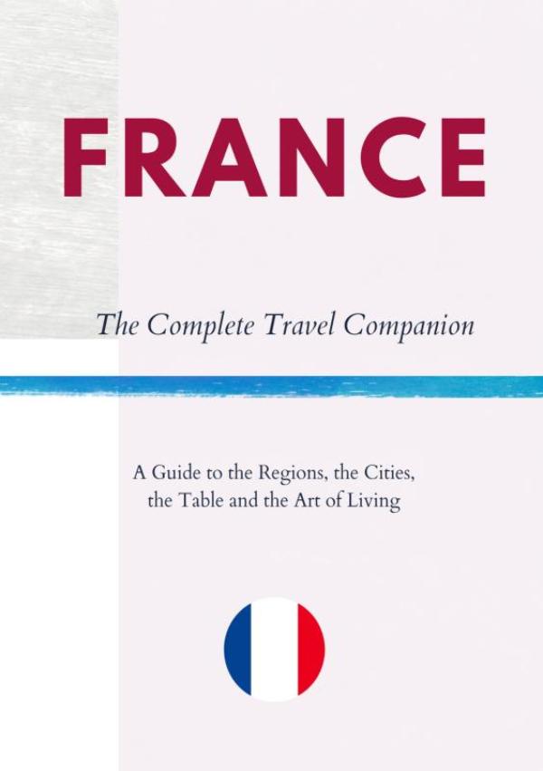 Omslag van FRANCE - The Complete Travel Companion