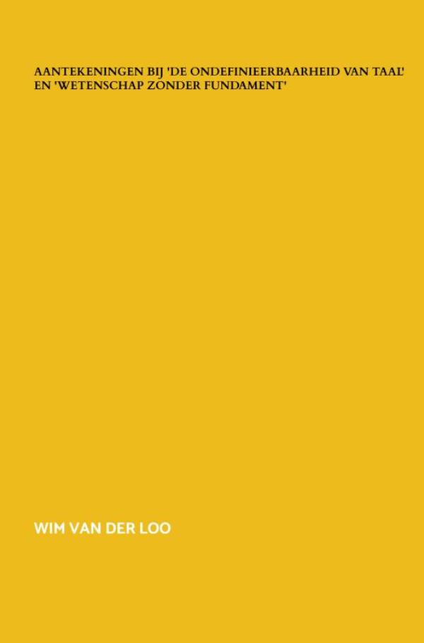 Omslag van Aantekeningen bij 'De ondefinieerbaarheid van taal' en 'Wetenschap zonder fundament'
