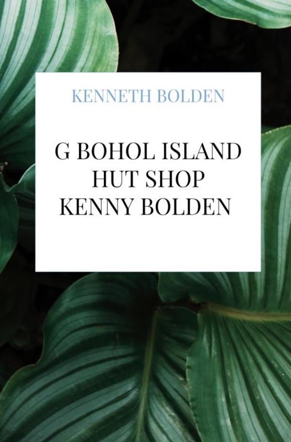 Omslag van G Bohol Island Hut Shop Kenny Bolden